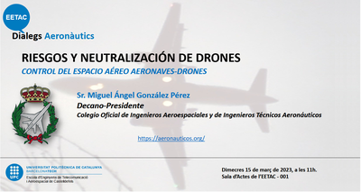 Diàlegs Aeronàutics a l'EETAC: Riesgos y neutralización de drones