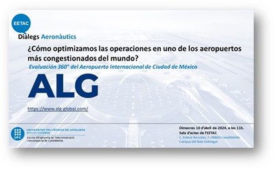 EETAC Diàlegs: ¿Cómo optimizamos las operaciones en uno de los aeropuertos más congestionados del mundo?