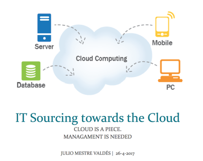 MASTEAM Talk - Mr Julio Mestre Valdés - IT Sourcing towards the Cloud - Cloud is just a piece, management is needed