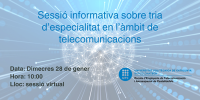 Sessió informativa virtual sobre la tria d'especialitat en l'àmbit de Telecomunicacions
