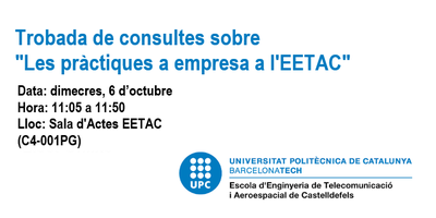 Trobada de consultes sobre "Les pràctiques a empresa a l'EETAC"